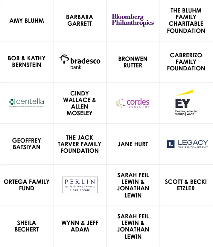 Grid of sponsor and donor names and logos including Amy Bluhm, Barbara Garrett, Bloomberg Philanthropies, The Bluhm Family Charitable Foundation, Bob & Kathy Bernstein, Bradesco Bank logo, Bronwen Rutter, Cabrerizo Family Foundation, Centella logo with tagline 'the people behind healthcare technology', Cindy Wallace & Allen Moseley, Cordes Foundation logo, EY logo with tagline 'Building a better working world', Geoffrey Batsiyan, The Jack Tarver Family Foundation, Jane Hurt, Legacy Residential Group logo, Ortega Family Fund, Perlin Estate Planning & Probate Law Office logo, Sarah Feil Lewin & Jonathan Lewin, Scott & Becki Etzler, Sheila Bechert, Wynn & Jeff Adam, and a black square.